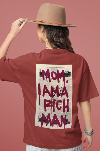 Women's Oversized T-Shirt : Mom I Am A Rich Man