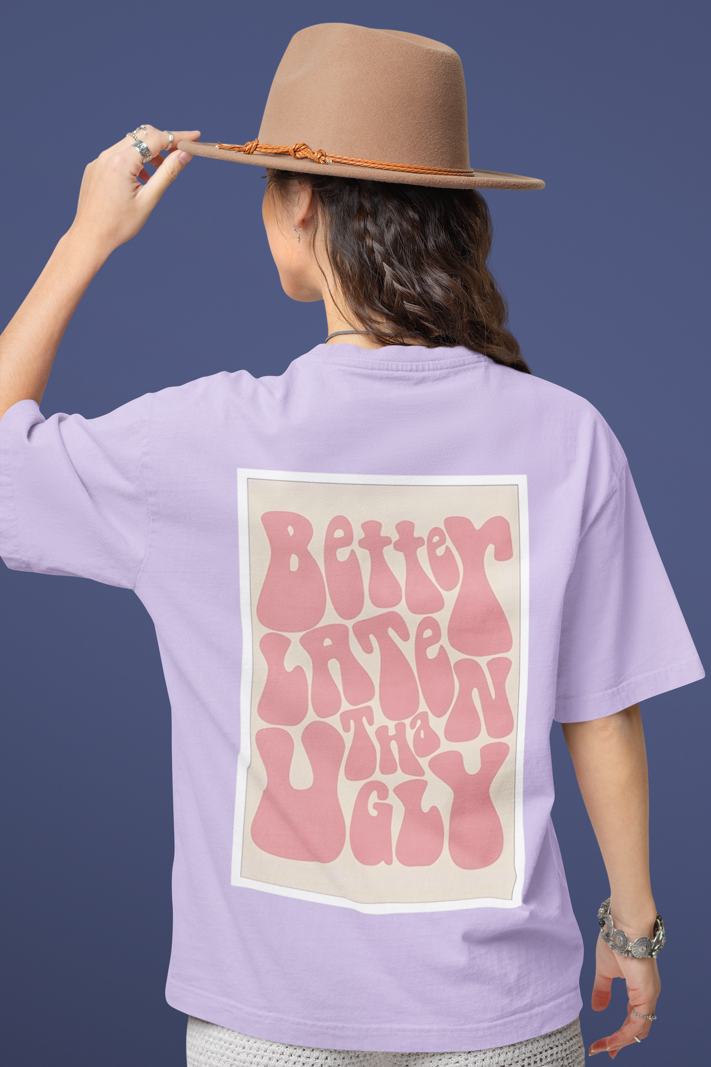 Oversized T-Shirt : Better Late Than Ugly