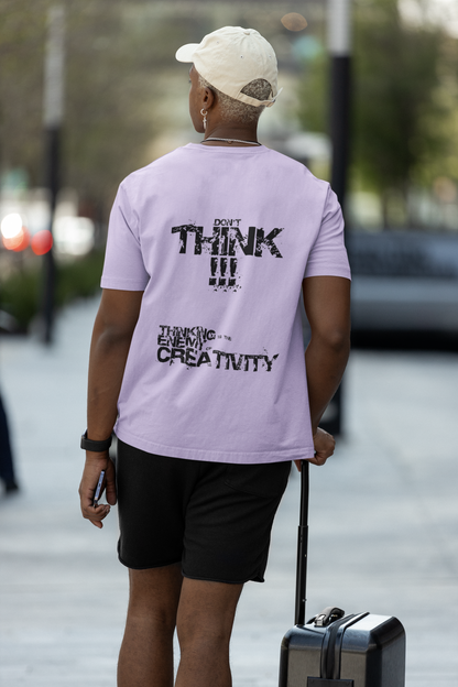 Men's T-Shirt : Don't Think