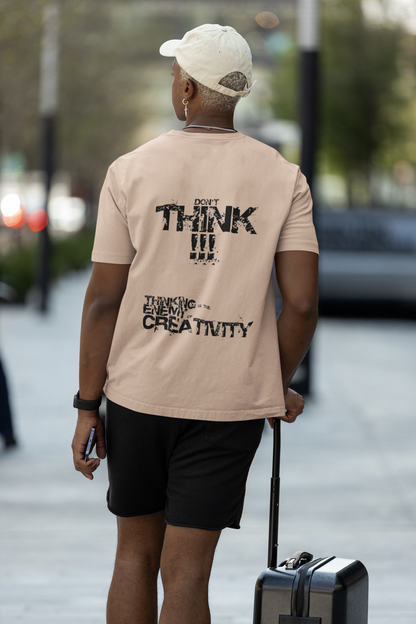 Men's T-Shirt : Don't Think