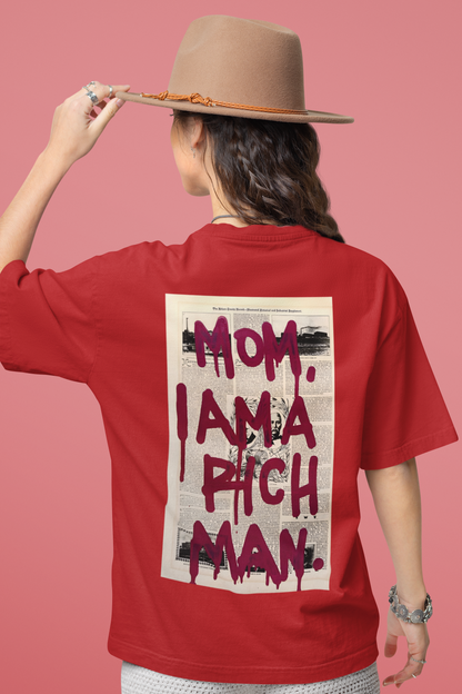 Women's Oversized T-Shirt : Mom I Am A Rich Man